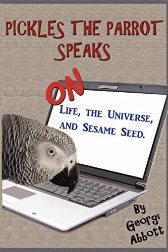 Pickles The Parrot Speaks: On Like, The Universe, And Sesame Seed.