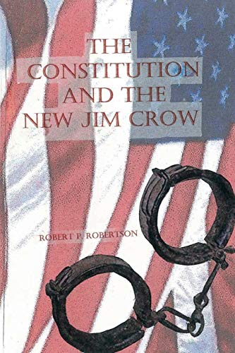 The Constitution And The New Jim Crow