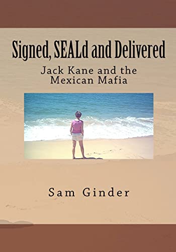 Signed, SEALd and Delivered: Jack Kane and the Mexican Mafia