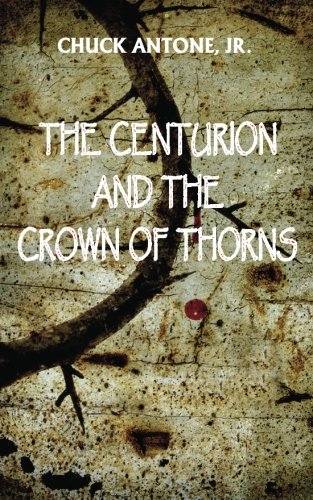 The Centurion and the Crown of Thorns
