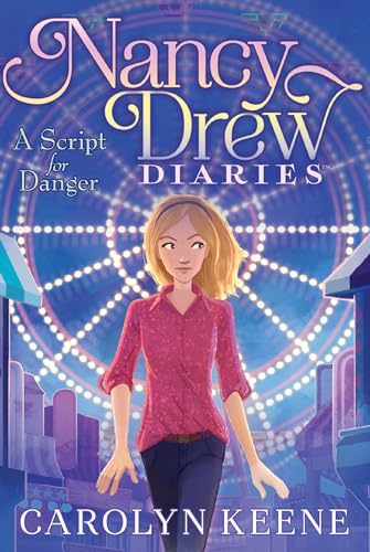 A Script for Danger (10) (Nancy Drew Diaries)