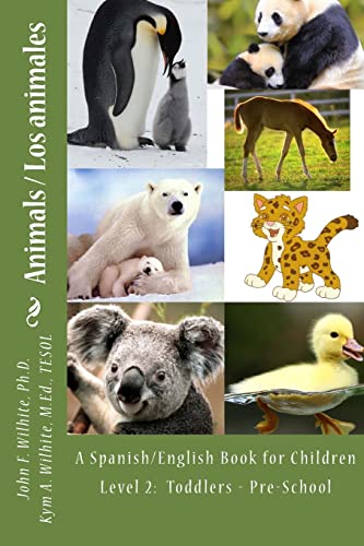 Animals Level 2: A Spanish/English Book for Children Toddlers - Pre-School (Bilingual Spanish/English Books for Children)