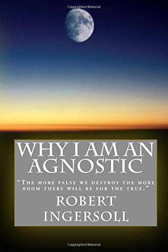 Why I Am An Agnostic