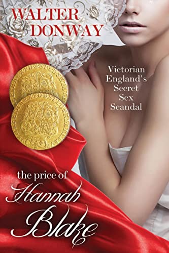 The Price of Hannah Blake: Victorian England's Secret Sex Scandal