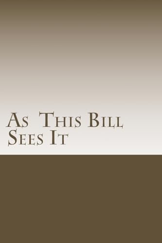 As This Bill Sees It:: Lessons Learned in A.A. Meetings
