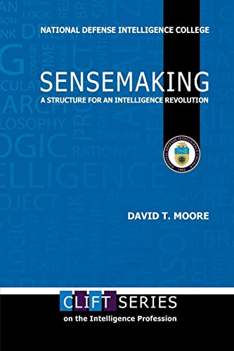 Sensemaking: A Structure for an Intelligence Revolution
