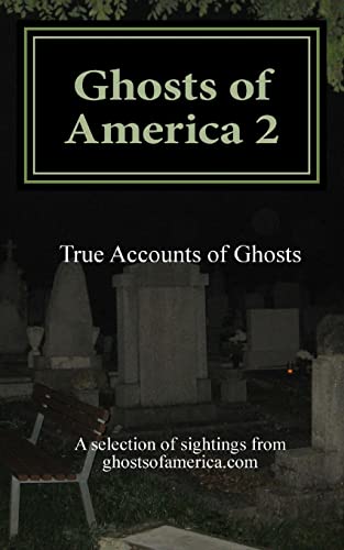 Ghosts of America 2: True Accounts of Ghosts