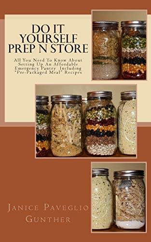 Do It Yourself Prep N Store: Recipes & Prepping Ideas Made Easy