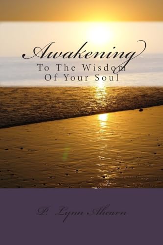 Awakening To The Wisdom Of Your Soul