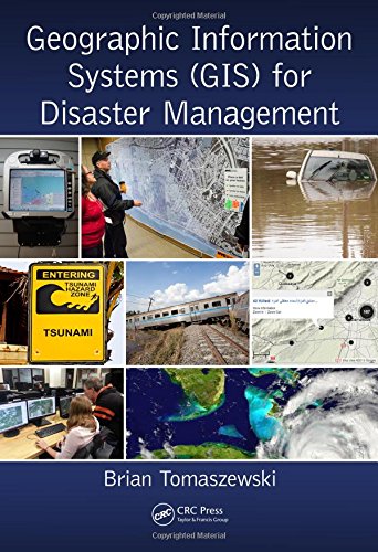 Geographic Information Systems (GIS) for Disaster Management