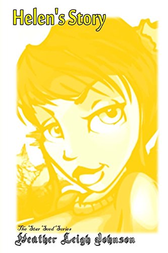 Star Seed - Helen's Story: Helen's Story