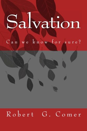 Salvation: (Can we know for sure?)
