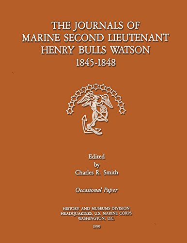The Journals of Marine Second Lieutenant Henry Bulls Watson 1845-1848