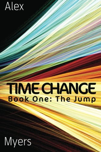 Time Change Book One: The Jump