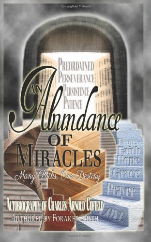 Abundance of Miracles:: Autobiography of Charles A. Cofield
