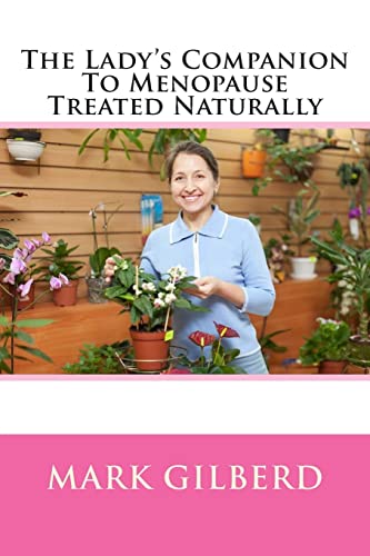 The Lady's Companion To Menopause Treated Naturally