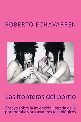 Las fronteras del porno: ensayo sobre filosofia de la pornografia (Spanish Edition)