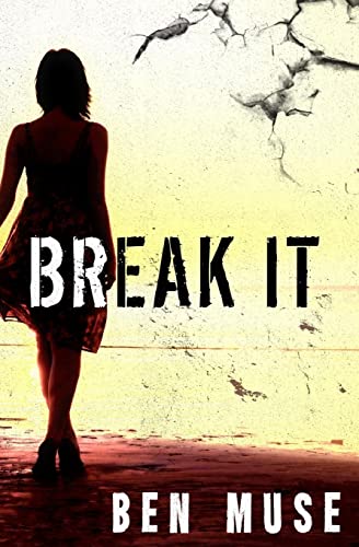 Break It (The Caleb Mcintyre Series)