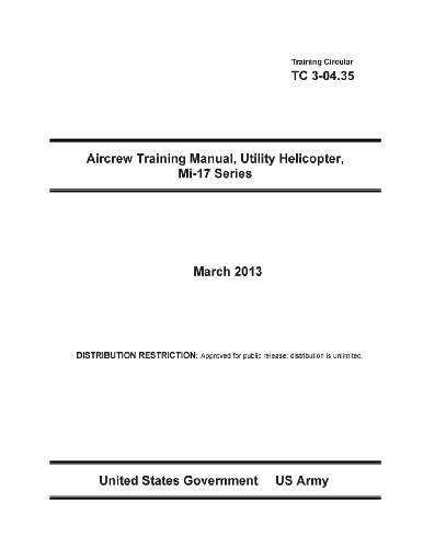 Training Circular TC 3-04.35 Aircrew Training Manual, Utility Helicopter, Mi-17 Series March 2013