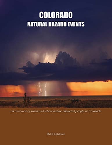Colorado Natural Hazard Events: An Overview of When and Where Nature Impacted People in Colorado