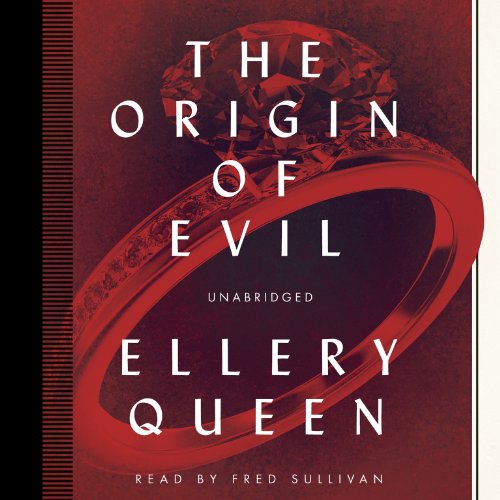 The Origin of Evil (Ellery Queen Mysteries) (Ellery Queen Mysteries (Audio))