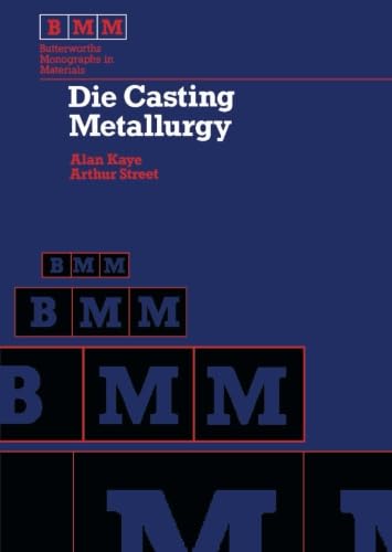 Die Casting Metallurgy: Butterworths Monographs in Materials