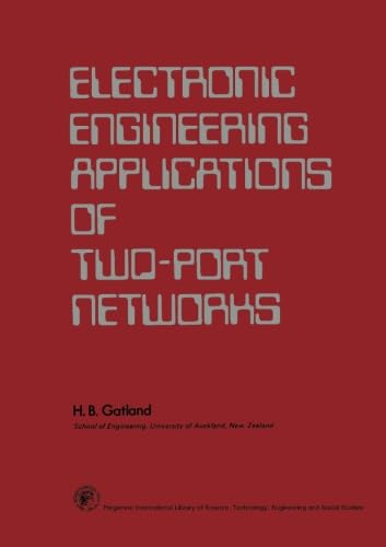 Electronic Engineering Applications of Two-Port Networks: Applied Electricity and Electronics Division