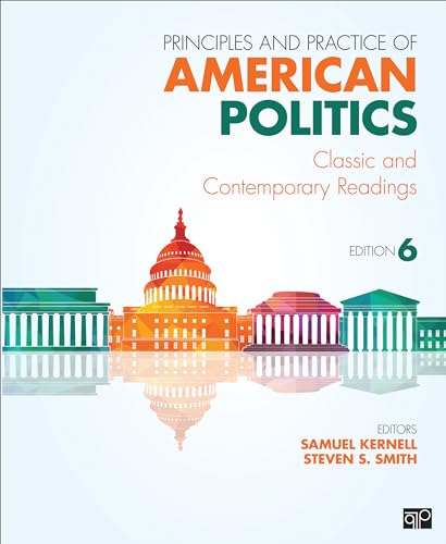 Principles and Practice of American Politics; Classic and Contemporaryreadings 6ed