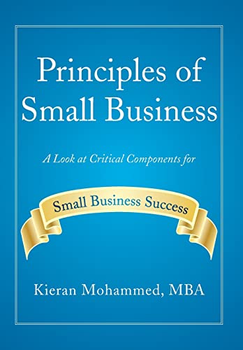 Principles of Small Business: A Look at Critical Components for Small Business Success