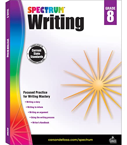 Spectrum Grade 8 Writing Workbook, Learn to Write a Story, to Inform, an Argument, Handwriting Practice for Kids 13-14, Classroom or Homeschool Curriculum