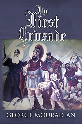 The First Crusade: --