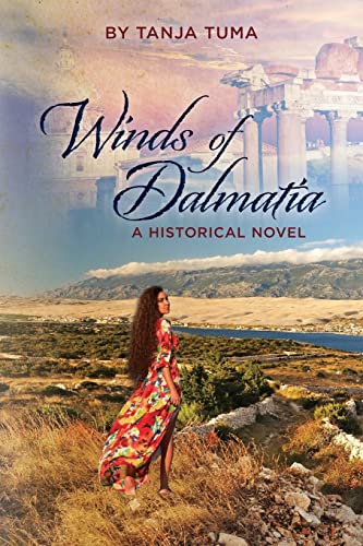 Winds of Dalmatia: a historical novel (The Balkan Trilogy)