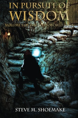 In Pursuit of Wisdom (The Dark World Saga, Band 1)