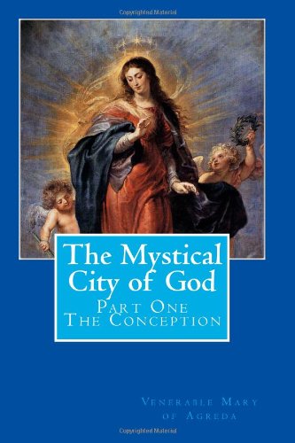 The Mystical City of God: Part One - The Conception