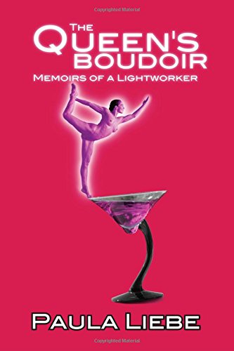 The Queen's Boudoir: memoirs of a Lightworker