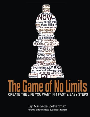 The Game of No Limits: Overcome any obstacle to achieve what you want.