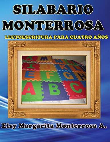 Silabario Monterrosa: Lectoescritura para Cuatro Años: Lectoescritura para Cuatro Años (Spanish Edition)