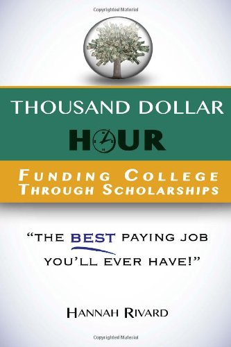 Thousand Dollar Hour: Funding College Through Scholarships