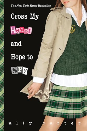 Cross My Heart and Hope to Spy: 2 (Gallagher Girls)