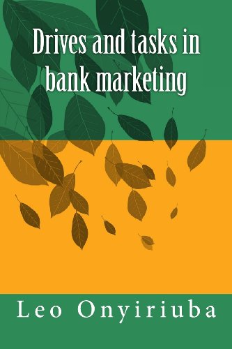Drives and tasks in bank marketing (Banking series)