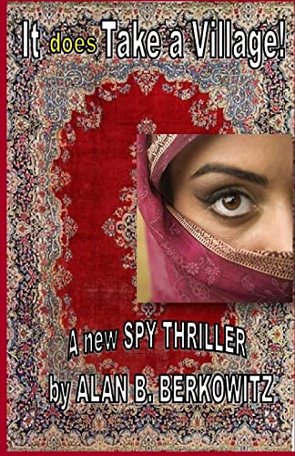 It DOES Take a Village!: a "new" spy thriller