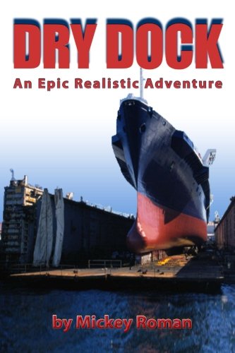 Dry Dock: An Epic Realistic Adventure