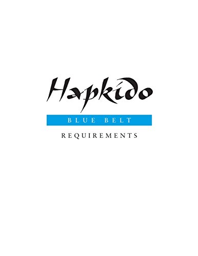 Hapkido: Blue Belt Requirements (Hapkido Manuals)