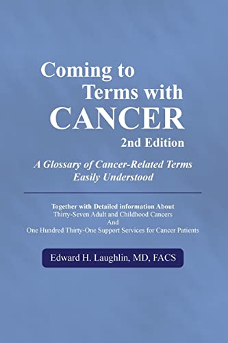 Coming to Terms with Cancer 2nd edition: A Glossary of Cancer-Related Terms Easily Understood