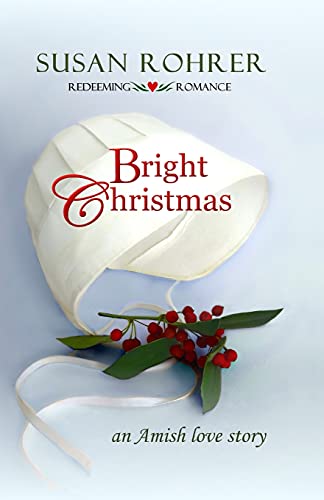 Bright Christmas: an Amish love story (Redeeming Romance Series)