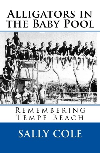 Alligators in the Baby Pool: Remembering Tempe Beach