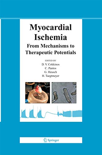 Myocardial Ischemia: From Mechanisms to Therapeutic Potentials (Basic Science for the Cardiologist, 21)