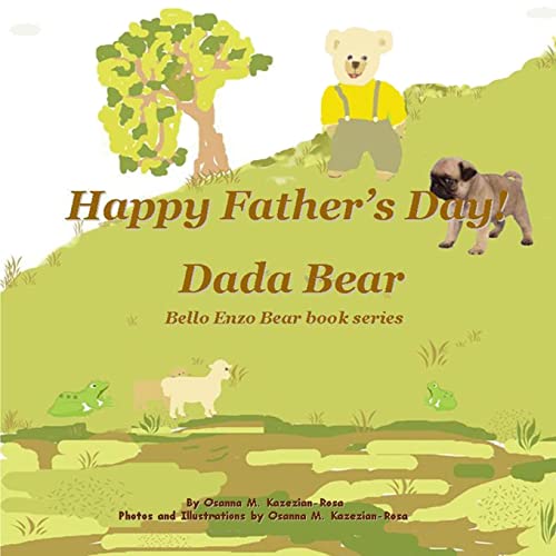Happy Father's Day! Dada Bear (Bello Enzo Bear book series)
