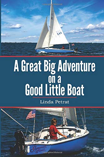 A Great Big Adventure on a Good Little Boat