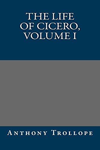 The Life of Cicero, Volume I